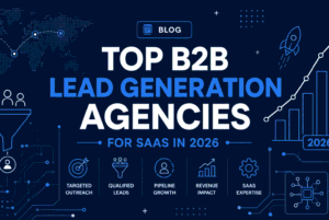 Top-B2B-Lead-Generation-Agencies-for-SaaS in-2026Top-B2B-Lead-Generation-Agencies-for-SaaS-in--2026